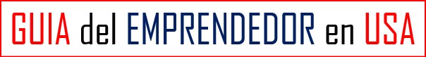 Guia del Emprendedor en USA